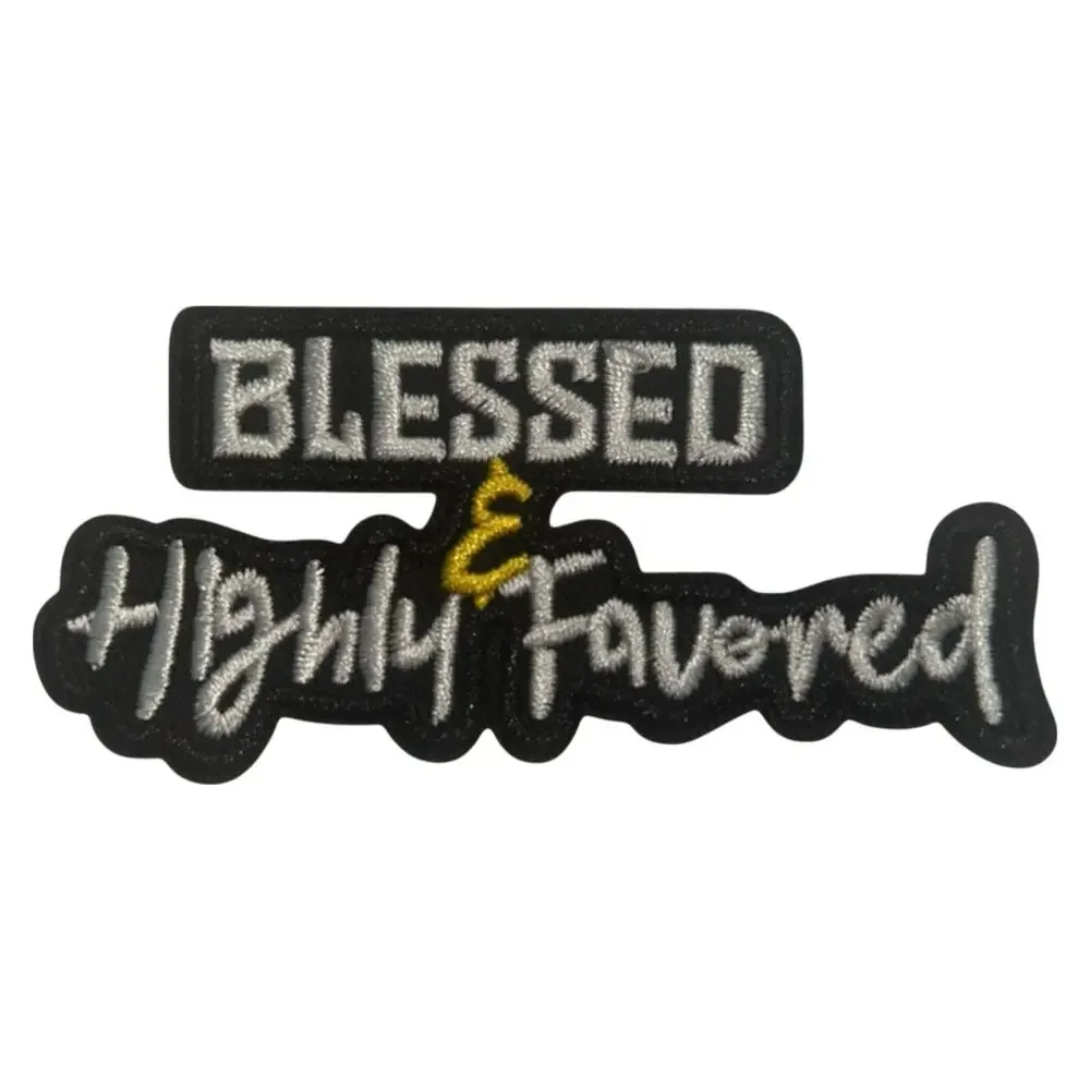 Blessed & Highly Favored Iron On Patch
